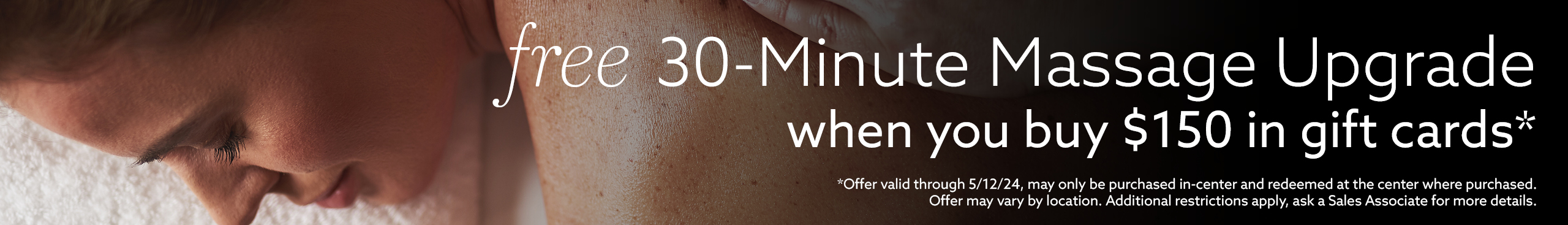 Buy $150 in Gift Cards, Get a free 30-minute massage upgrade